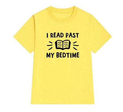 T-Shirt Citation<br /> I Read Past My Bedtime