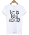 T Shirt Boys In Books Are better