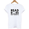 T-Shirt Femme Read Books Not Shirts