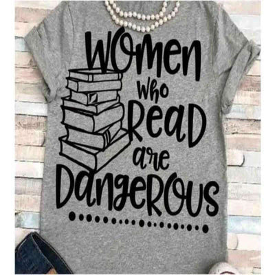 T-Shirt Femme Women Who Read are Dangerous